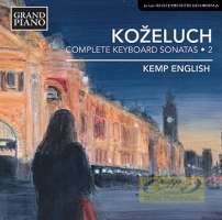 Koželuch: Complete Keyboard Sonatas Vol. 2